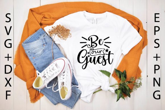Be Our Guest Svg: A Graphic Design Asset for T-Shirt Designs