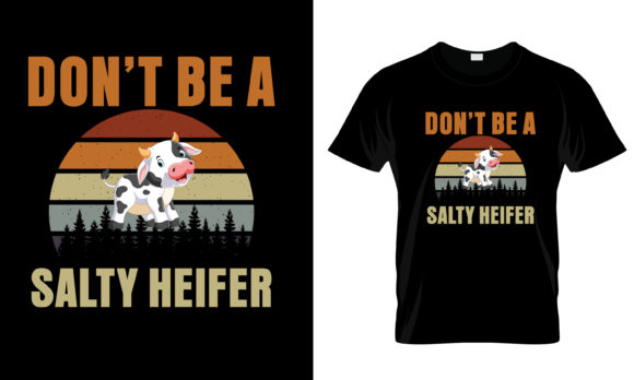 Don t Be a Salty Heifer T-Shirt Graphics and Print Templates Review