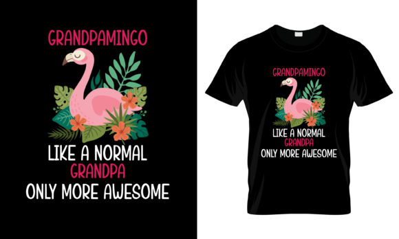 Grandpamingo Like a Normal T-Shirt Graphics and Print Templates Review