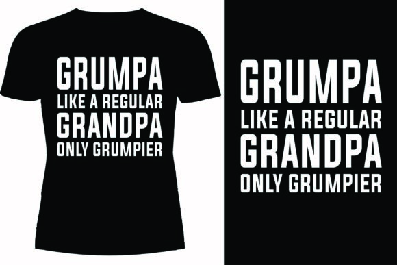 Grumpa Like a Regular Grandpa T-shirt Graphics for Real Crafts