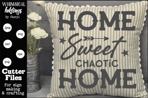 Home Sweet Chaotic Home Graphics and Illustrations Review