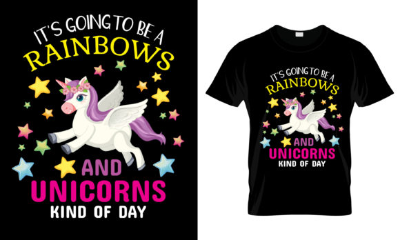 It s Going to Be a Rainbows T-Shirt: Graphics for Print Templates