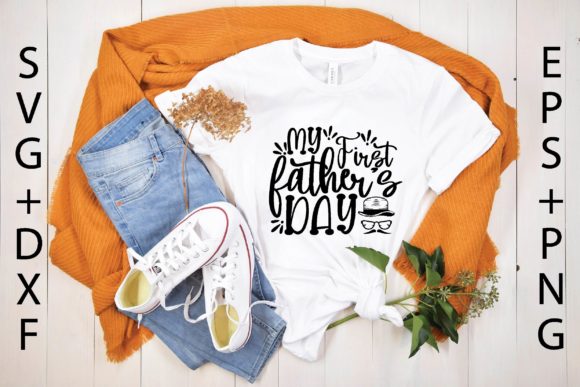 My First Father's Day Svg Graphics for T-Shirt Designs
